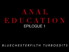 Anal Education - The Official Series - Epilogue 1