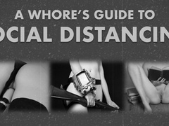 A Whore's Guide to Social Distancing - a Pornographic Parody