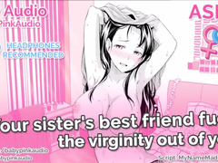 ASMR your Sister's best Friend Fucks the Virginity out of you [audio Only]