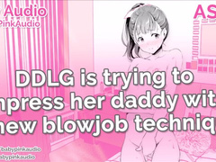 Yes, Daddy. the best Audio Blowjob you will ever have from DDLG. ONLY AUDIO