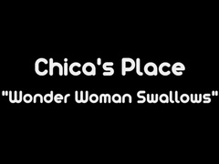 Chica's Place Wonder Woman Swallows