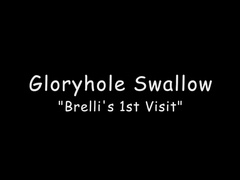 Gloryholeswallow Brelli's 1st visit