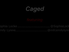 Sophia Locke - Caged with EmilyLynne
