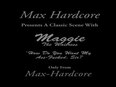 Maggie the waitress - act 2 - Max Hardcore
