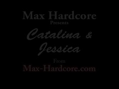 Catalina and Jessica - Max Hardcore
