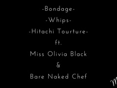 Miss Olivia Black (Pawn Stars, MissBlack2868) and Bare Naked Chef - Lesbian Bondage