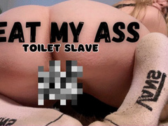 Eat My Ass Slave