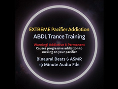 Extreme Pacifier Addiction ABDL Trance Training - Causes permanent, progressive dependence on sucking your pacifier