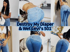 DESTROY MY DIAPER AND WET LEVIS 501