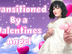 Transitioned by a Valentines Angel