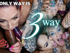 The Only Way Is Three Way!