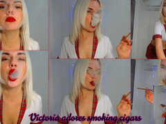 Victoria adores chainsmoking little cigars