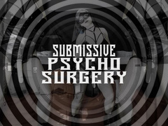 Submissive Psychosurgery