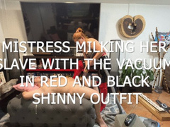MISTRESS MILKING HER SLAVE WITH THE VACUUM IN RED AND BLACK SHINNY LEATHER POV 1