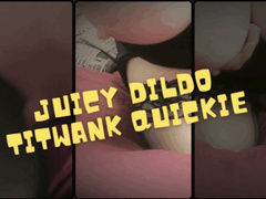 Juicy Dildo Titwank Quickie1080p