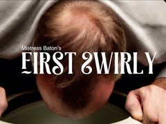 Mistress Baton's First Swirly
