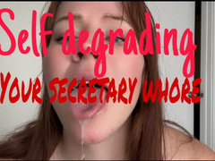 Self degrading secretary whore