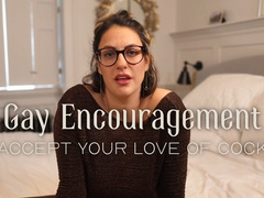 Gay Encouragement - Accept your Love of Cock