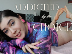 Addicted by The Choice by Devillish Goddess Ileana