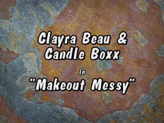 Clayra Beau & Candle Boxx - Makeout Messy