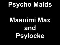 m@su1m1 m@x - Psycho Maids with Psylocke
