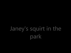 Janey squirt in park