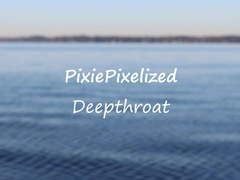 Pixie Pixelized Deep Throat With Facial Finish