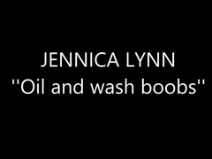 Jennica Lynn - Oil and Boob wash