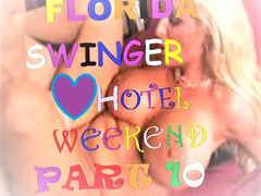 Florida Swinger Hotel Weekend Part 10
