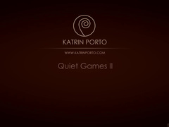 Quiet Games II Katrin Porto