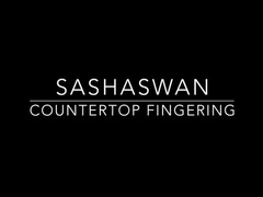 sashaswan -  kitchen counter fingering